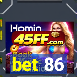 bet 86